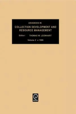 Progressi nello sviluppo delle collezioni e nella gestione delle risorse, volume 2 - Advances in Collection Development and Resource Management, Volume 2