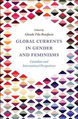 Correnti globali nel genere e nei femminismi: Prospettive canadesi e internazionali - Global Currents in Gender and Feminisms: Canadian and International Perspectives