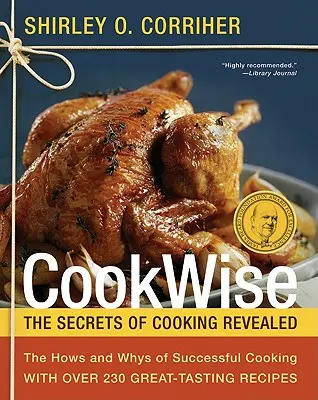 Cookwise: Il come e il perché di una cucina di successo - Cookwise: The Hows and Whys of Successful Cooking