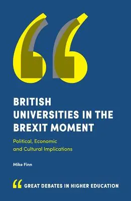 Le università britanniche nel momento della Brexit: Implicazioni politiche, economiche e culturali - British Universities in the Brexit Moment: Political, Economic and Cultural Implications