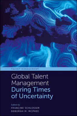 Gestione globale dei talenti in tempi di incertezza - Global Talent Management During Times of Uncertainty