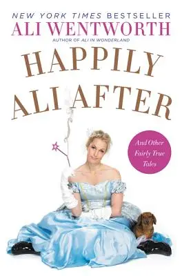 Ali felicemente dopo: E altre storie abbastanza vere - Happily Ali After: And Other Fairly True Tales