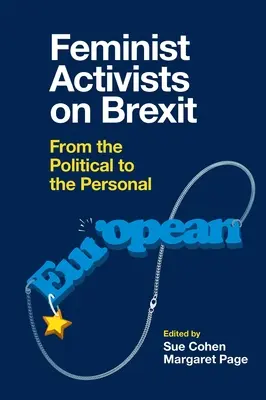 Attiviste femministe sulla Brexit: Dal politico al personale - Feminist Activists on Brexit: From the Political to the Personal