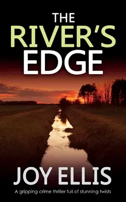 THE RIVER'S EDGE un avvincente thriller poliziesco pieno di colpi di scena - THE RIVER'S EDGE a gripping crime thriller full of twists