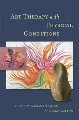 L'arte terapia con le condizioni fisiche - Art Therapy with Physical Conditions