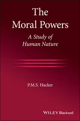 I poteri morali: Uno studio sulla natura umana - The Moral Powers: A Study of Human Nature