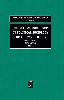 Direzioni teoriche della sociologia politica per il XXI secolo - Theoretical Directions in Political Sociology for the 21st Century
