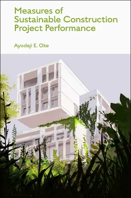 Misure della performance dei progetti di costruzione sostenibili - Measures of Sustainable Construction Projects Performance