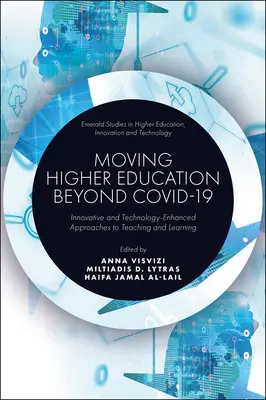 Spostare l'istruzione superiore al di là di Covid-19: Approcci innovativi e tecnologici all'insegnamento e all'apprendimento - Moving Higher Education Beyond Covid-19: Innovative and Technology-Enhanced Approaches to Teaching and Learning