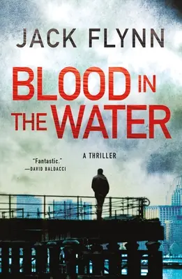 Sangue nell'acqua: Un thriller - Blood in the Water: A Thriller