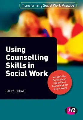Uso delle competenze di counselling nel lavoro sociale - Using Counselling Skills in Social Work