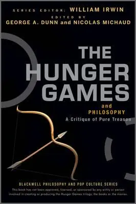 Hunger Games e la filosofia: Una critica al puro tradimento - The Hunger Games and Philosophy: A Critique of Pure Treason