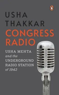 Radio del Congresso: Usha Mehta e la stazione radio clandestina del 1942 - Congress Radio: Usha Mehta and the Underground Radio Station of 1942