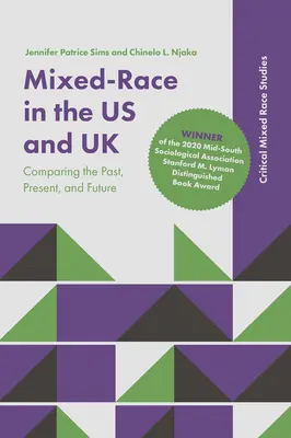 Razza mista negli Stati Uniti e nel Regno Unito: Confronto tra passato, presente e futuro - Mixed-Race in the Us and UK: Comparing the Past, Present, and Future