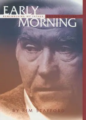 Mattina presto: Ricordando mio padre, William Stafford - Early Morning: Remembering My Father, William Stafford