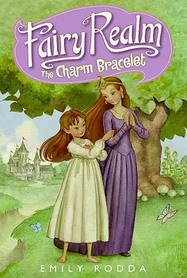 Regno delle fate #1: Il braccialetto magico - Fairy Realm #1: The Charm Bracelet