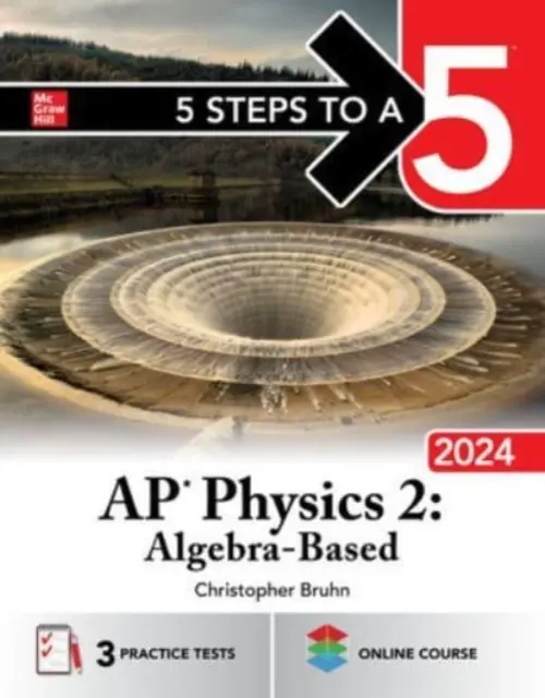 5 passi per un 5: AP Physics 2: Algebra Based 2024 - 5 Steps to a 5: AP Physics 2: Algebra-Based 2024