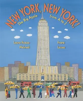 New York, New York! La Grande Mela dalla A alla Z - New York, New York!: The Big Apple from A to Z