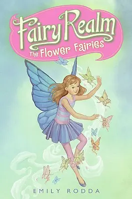 Regno delle fate #2: Le fate dei fiori - Fairy Realm #2: The Flower Fairies