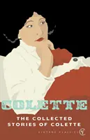 Storie raccolte di Colette - Collected Stories Of Colette