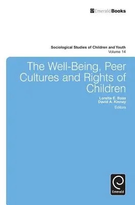 Il benessere, le culture dei pari e i diritti dei bambini - The Well-Being, Peer Cultures and Rights of Children