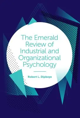 La Emerald Review of Industrial and Organizational Psychology (Rivista di psicologia industriale e organizzativa) - The Emerald Review of Industrial and Organizational Psychology