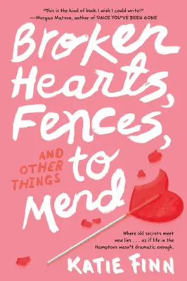 Cuori infranti, steccati e altre cose da riparare - Broken Hearts, Fences and Other Things to Mend