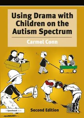 Usare il teatro con i bambini dello spettro autistico: Una risorsa per gli operatori dell'educazione e della salute - Using Drama with Children on the Autism Spectrum: A Resource for Practitioners in Education and Health