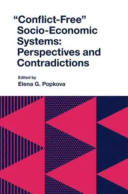 Sistemi socioeconomici senza conflitti: Prospettive e contraddizioni - Conflict-Free Socio-Economic Systems: Perspectives and Contradictions
