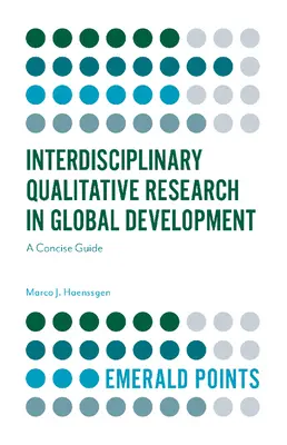 Penelitian Kualitatif Interdisipliner dalam Pembangunan Global: Sebuah Panduan Ringkas - Interdisciplinary Qualitative Research in Global Development: A Concise Guide