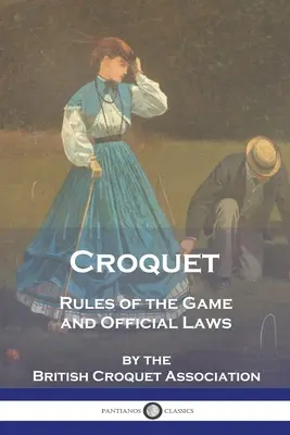 Croquet: Regole del gioco e leggi ufficiali - Croquet: Rules of the Game and Official Laws