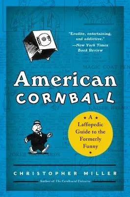 American Cornball: Guida laffopedica agli ex comici - American Cornball: A Laffopedic Guide to the Formerly Funny