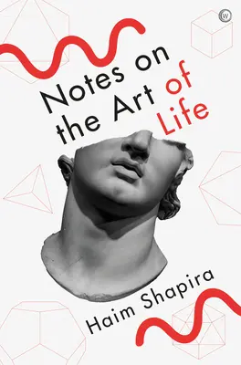 Note sull'arte della vita - Notes on the Art of Life