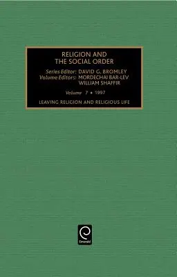 Lasciare la religione e la vita religiosa: Modelli e dinamiche: Modelli e dinamiche - Leaving Religion and Religious Life: Patterns and Dynamics: Patterns and Dynamics