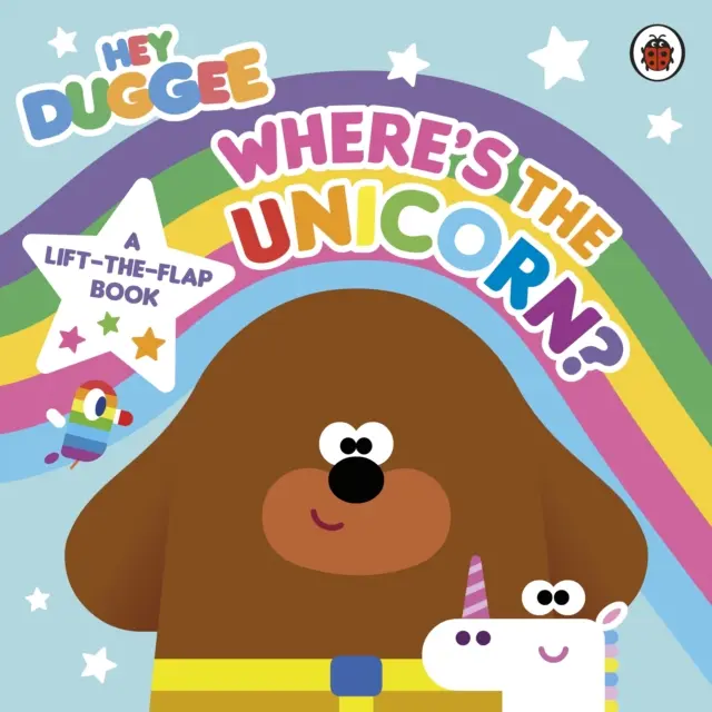 Hey Duggee: Dov'è l'unicorno: Un libro da sollevare - Un libro da sollevare - Hey Duggee: Where's the Unicorn: A Lift-the-Flap Book - A Lift-the-Flap Book
