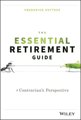 La guida essenziale al pensionamento: Una prospettiva contraria - The Essential Retirement Guide: A Contrarian's Perspective