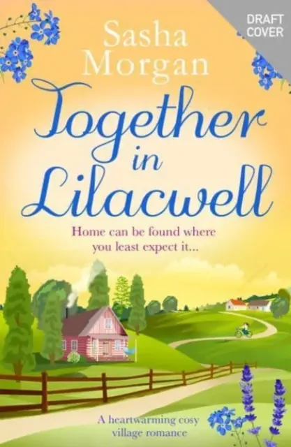 Insieme a Lilacwell - Una storia d'amore di villaggio che scalda il cuore - Together in Lilacwell - A heartwarming cosy village romance
