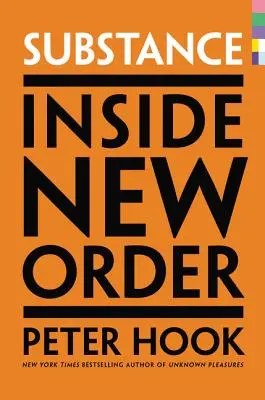 Substance: Dentro i New Order - Substance: Inside New Order
