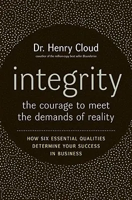 Integrità: Il coraggio di rispondere alle esigenze della realtà - Integrity: The Courage to Meet the Demands of Reality