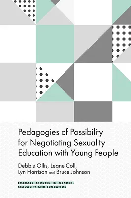 Pedagogie della possibilità per negoziare l'educazione alla sessualità con i giovani - Pedagogies of Possibility for Negotiating Sexuality Education with Young People