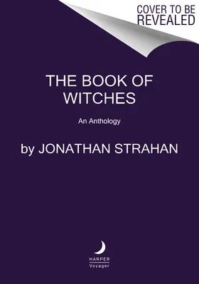 Il libro delle streghe: Antologia - The Book of Witches: An Anthology