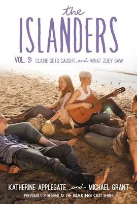 Gli isolani: Volume 3: Claire viene catturata e Quello che Zoey ha visto - The Islanders: Volume 3: Claire Gets Caught and What Zoey Saw