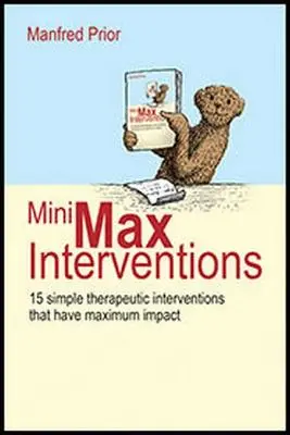Interventi Minimax: 15 semplici interventi terapeutici che hanno il massimo impatto - Minimax Interventions: 15 Simple Therapeutic Interventions That Have Maximum Impact