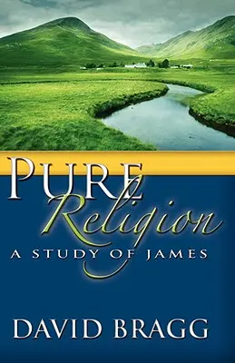 Religione pura: Uno studio su James - Pure Religion: A Study of James