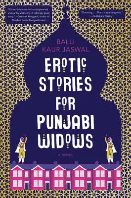 Storie erotiche per vedove punjabi: Una scelta del Reese's Book Club - Erotic Stories for Punjabi Widows: A Reese's Book Club Pick
