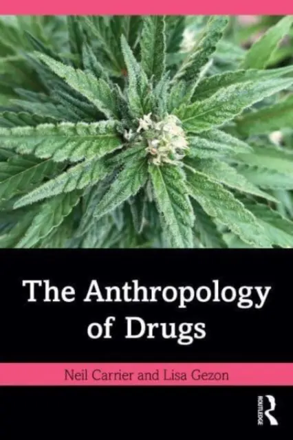 Antropologia della droga - The Anthropology of Drugs