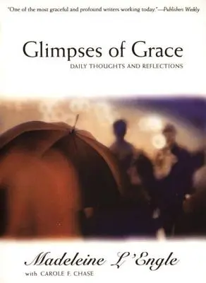 Scorci di grazia: Pensieri e riflessioni quotidiane - Glimpses of Grace: Daily Thoughts and Reflections