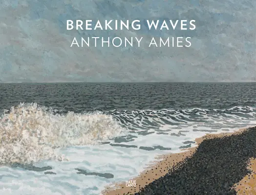 Anthony Amies: Rompere le onde - Anthony Amies: Breaking Waves