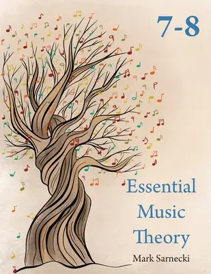 Teoria musicale essenziale Livelli 7-8 - Essential Music Theory Levels 7-8