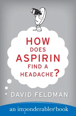 Come fa l'aspirina a risolvere il mal di testa? - How Does Aspirin Find a Headache?